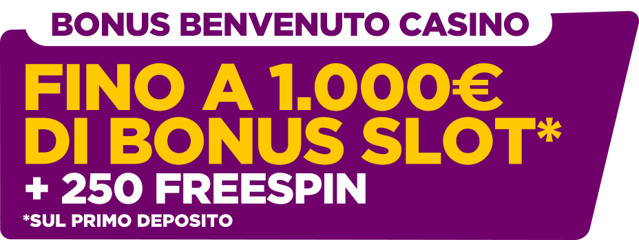 Fino a 1000€ di Bonus Slot* più 250 FREESPIN